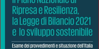 Piano-nazionale-di-ripresa-e-resilienza-legge-di-bilancio-e-sviluppo-sostenibile-rapporto-asvis Rapporto-asvis-su-Piano-Nazionale-di-ripresa-e-resilienza- PNRR-e-agenda-2030